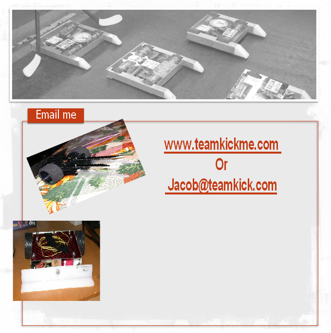 www.teamkickme.com 
Or
 Jacob@teamkick.com 